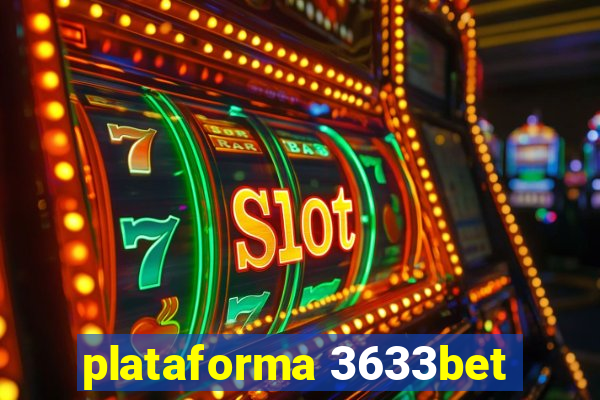 plataforma 3633bet